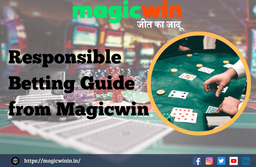 You are currently viewing A Responsible Betting Guide from Magicwin for Sustainable Betting