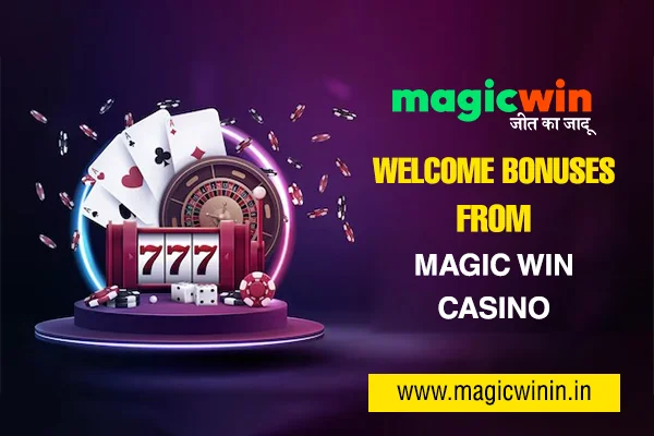Welcome bonuses from Magic win casino | magic win
