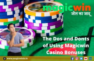 Read more about the article The Dos and Don’ts of Using Bonuses in Magicwin Casino